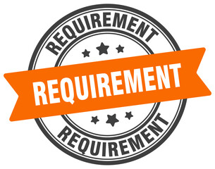 requirement stamp. requirement label on transparent background. round sign