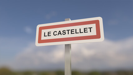A sign at Le Castellet town entrance, sign of the city of Le Castellet. Entrance entrance to a town in Alpes-de-Haute-Provence.