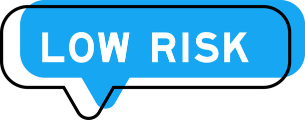 Speech banner and blue shade with word low risk on white background