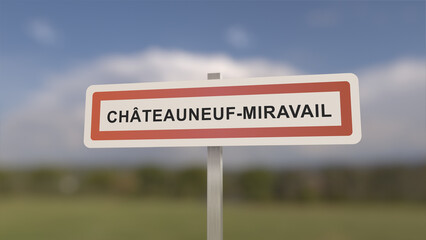 A sign at Châteauneuf-Miravail town entrance, sign of the city of Châteauneuf Miravail. Entrance entrance to a town in Alpes-de-Haute-Provence.