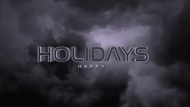 A dramatic black and white photo of stormy skies and lightning serves as the backdrop for the word Happy Holidays written in white letters, creating a powerful visual contrast