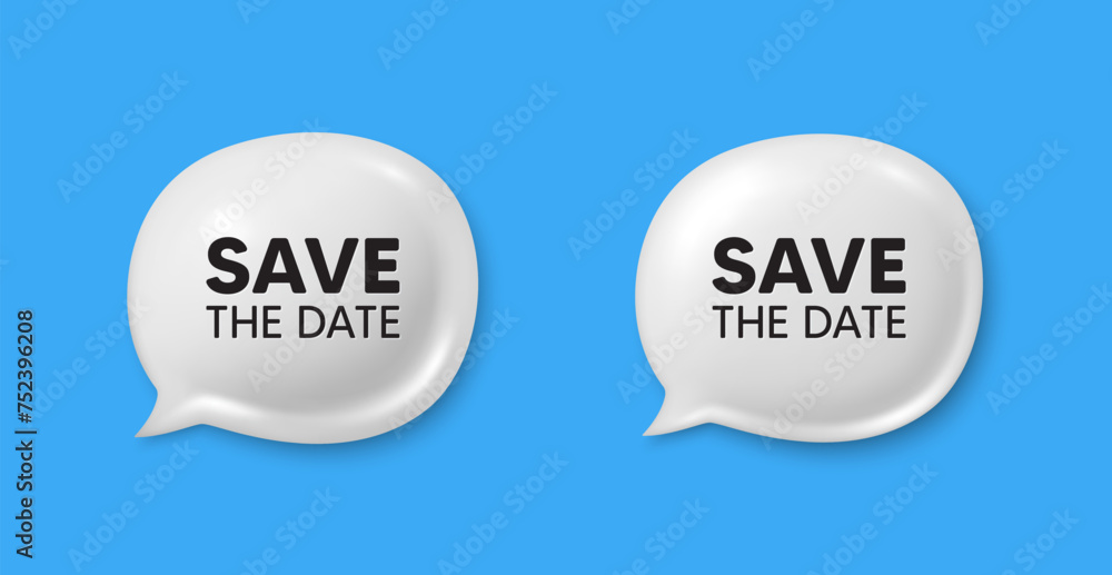 Poster save the date tag. chat speech bubble 3d icons. calendar meeting offer. save appointment message. sa