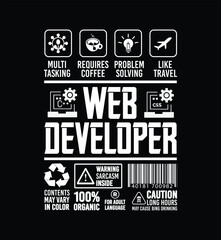 Funny Sarcastic Unique Gift For Web Developer Job Profession illustration and Vector T shirt Design.