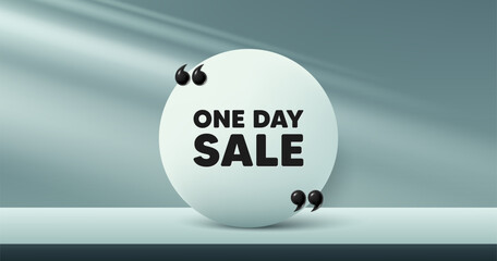 One day sale tag. Circle frame, product stage background. Special offer price sign. Advertising Discounts symbol. One day round frame message. Minimal design offer scene. 3d comma quotation. Vector