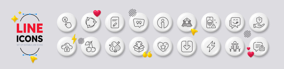 Ranking star, Power and Inclusion line icons. White buttons 3d icons. Pack of Load document, Cyber attack, Reject click icon. Cherry, Info, Quote bubble pictogram. Vector