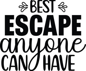 Best Escape Anyone Can Have
