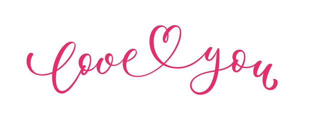 Love you - hand lettering composition.  Vector brush calligraphy. Love you, romantic phrase. Typography text design.
