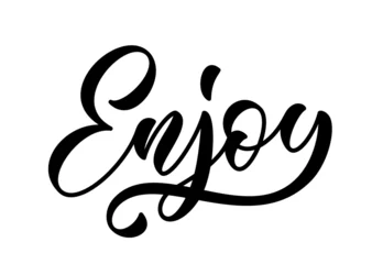 Fototapeten Enjoy - hand drawn lettering phrase. Trendy calligraphic text for posters, photo overlays, greeting cards, t-shirts print. Motivation quotes. © Onabi