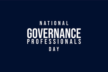 National Governance Professionals Day Holiday concept. Template for background, banner, card, poster, t-shirt with text inscription