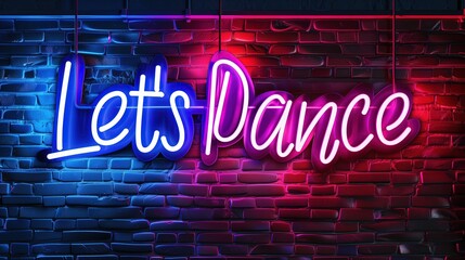 Neonowy napis Lets Dance świecący na ceglanej ścianie, dodając miejski charakter i zachęcając do tańca. - obrazy, fototapety, plakaty