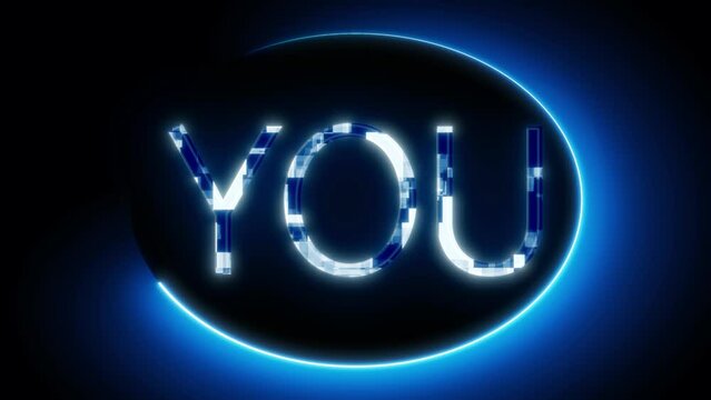 Neon sign with the word you glowing in blue animated on a dark background.