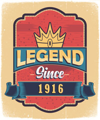 Legend Since 1916, Born in 1916 Vintage Birthday Poster Design. - obrazy, fototapety, plakaty
