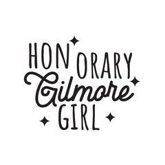 Honorary Gilmore Girl Vector Design on White Background