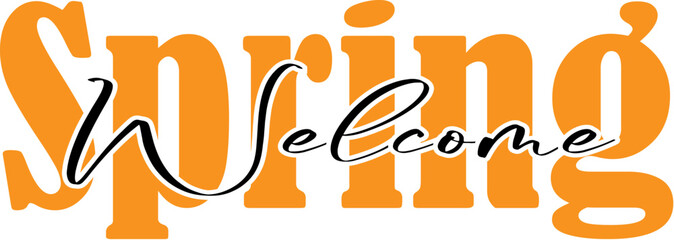 Spring quote Welcome spring modern calligraphic EPS10