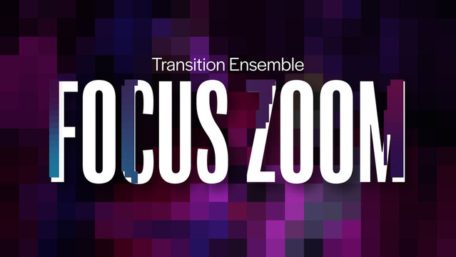 Focus Zoom Transition Ensemble | Drag and Drop Style