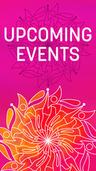 Upcoming Events Mandala Design Element Pink Orange Yellow Magenta Text Vertical 