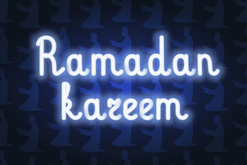 Ramadan Kareem. Blue neon lettering. Glowing holiday text. Color vector illustration. Background of praying people. Congratulations on Ramadan. Idea for web design.