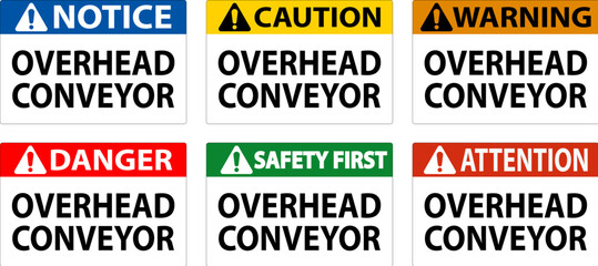 Warning Sign, Overhead Conveyors Watch For Falling Debris