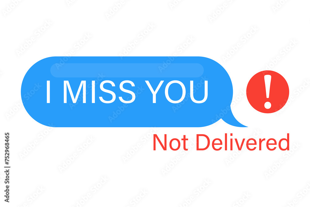 Poster message not delivered mobile phone message bubble with i miss you text vector illustration