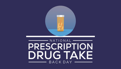 National Prescription drug take back day observed every year in April. Template for background, banner, card, poster with text inscription.
