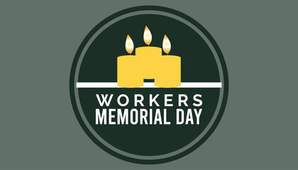 Workers' Memorial Day observed every year in April. Template for background, banner, card, poster with text inscription.