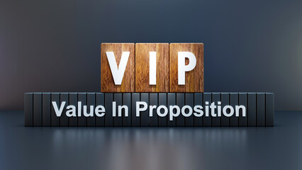 VIP - Value In Proposition
on wooden cube, black background