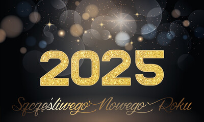 karta lub baner z życzeniami szczęśliwego nowego roku 2025 w złocie na czarnym tle z kółkami z efektem bokeh i gwiazdami w kilku kolorach