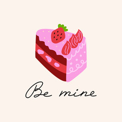 Piece of cake with strawberry and handwritten lettering be mine. Vector flat illustration of red velvet bento cake. Cute holiday greeting card. Birthday, valentine's day concept