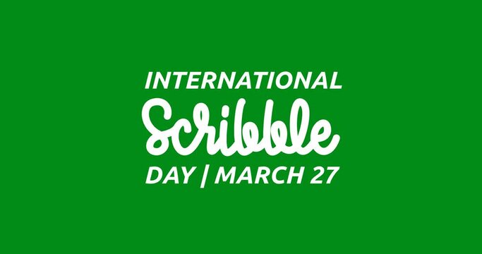 International Scribble Day text animation. Handwritten calligraphy on the green screen alpha channel. Great for celebrating the art of doodling, whether you're a professional artist or an amateur.