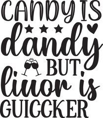 candy is dandy bur liquor is guicker