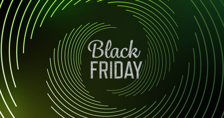 Image of black friday over rotating green lines on black background