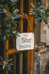 Stay Positive sign