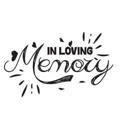 Fototapeta premium In loving memory text vector written with an elegant typography. Isolated on white background.