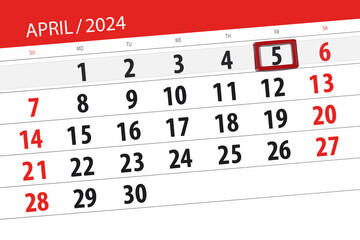 Calendar 2024, deadline, day, month, page, organizer, date, April, friday, number 5