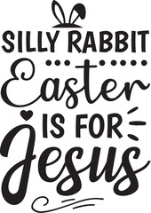 Silly Rabbit Easter is for Jesus