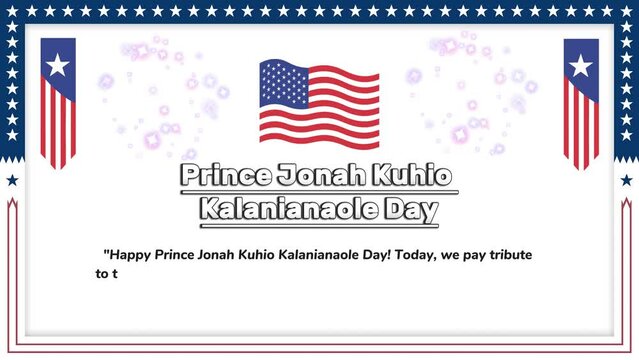 Prince Jonah Kuhio Kalanianaole Day Animated Quote in the United States, perfect for celebrating or commemorating Prince Jonah Kuhio Kalanianaole Day.