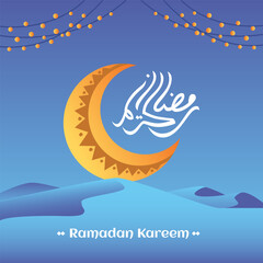 Ramadan islamic greeting card decorative editable vector background on the desert with crescent, arabic calligraphy text translation: "Ramadan Kareem means Generous Ramadan".