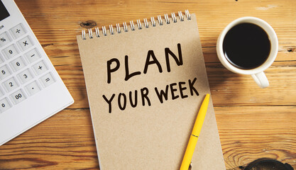 text PLAN YOUR WEEK business concept