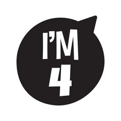 I'm Four Vector Design on White Background