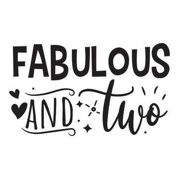 Fabulous and Two Vector Design on White Background