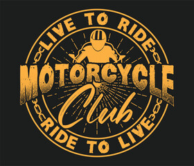 Live to Ride Motorcycle Club Ride t-shirt design template