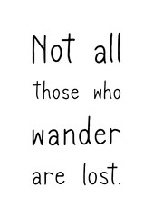 Not all those who wander are lost hand lettering - 754193411
