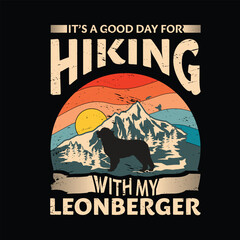 It's a good day for hiking with my Leonberger Dog Typography T-shirt design vector
