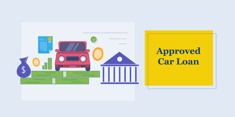 Car loan approved by bank, Car finance by bank, bank loan approval, vector illustration banner and icons