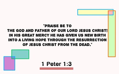 Bible verse about the death and resurrection of Jesus Christ. 1 Peter 1:3. Good Friday, Easter Monday. Concept.