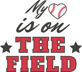 My Heart Is On The Field Quote