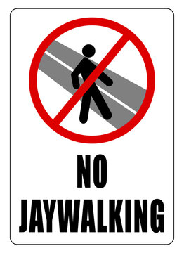 No jaywalking, ban sign with silhouette of a person crossing the street where there is no crosswalk. Text below.