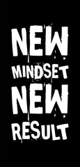 new mindset new result simple typography with black background