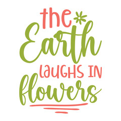 The Earth Laughs In Flowers