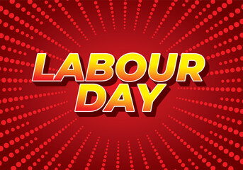 Labour day. Text effect in yellow red color with eye catching effect
